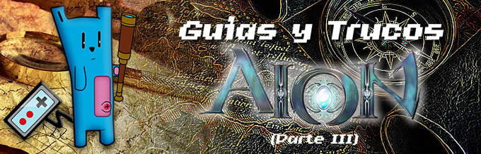 ARTICULO Trucos y Guias Aion parte 3