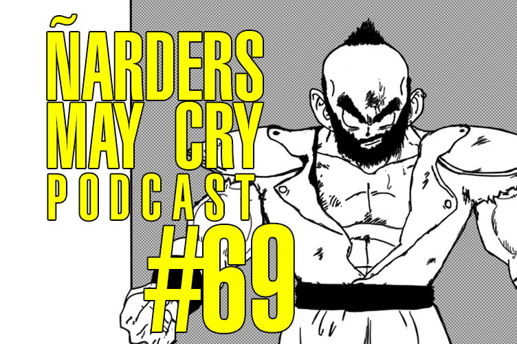 Podcast Ñarders May Cry 69