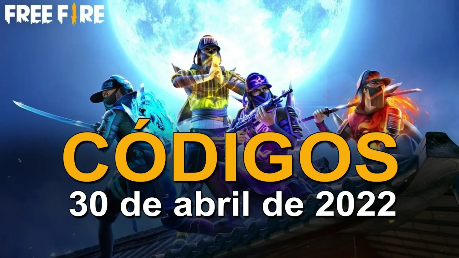códigos free fire 30 abril 2022